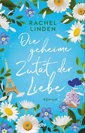 Cover for Rachel Linden · Die geheime Zutat der Liebe (Book) (2025)