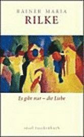 Cover for Rainer Maria Rilke · Insel TB.3219 Rilke.Es gibt nur d.Liebe (Bog)