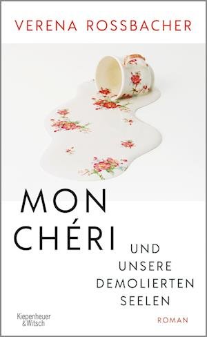 Cover for Verena Roßbacher · Mon Chéri und unsere demolierten Seelen (Hardcover bog) (2022)