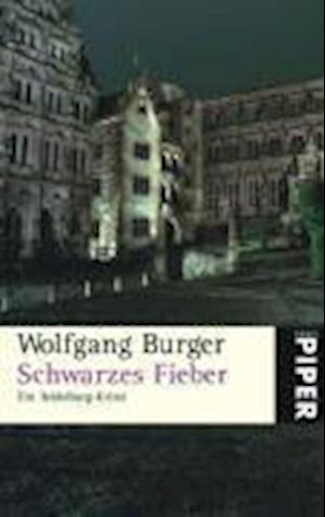 Piper.05119 Burger.Schwarzes Fieb - Wolfgang Burger - Books -  - 9783492251198 - 