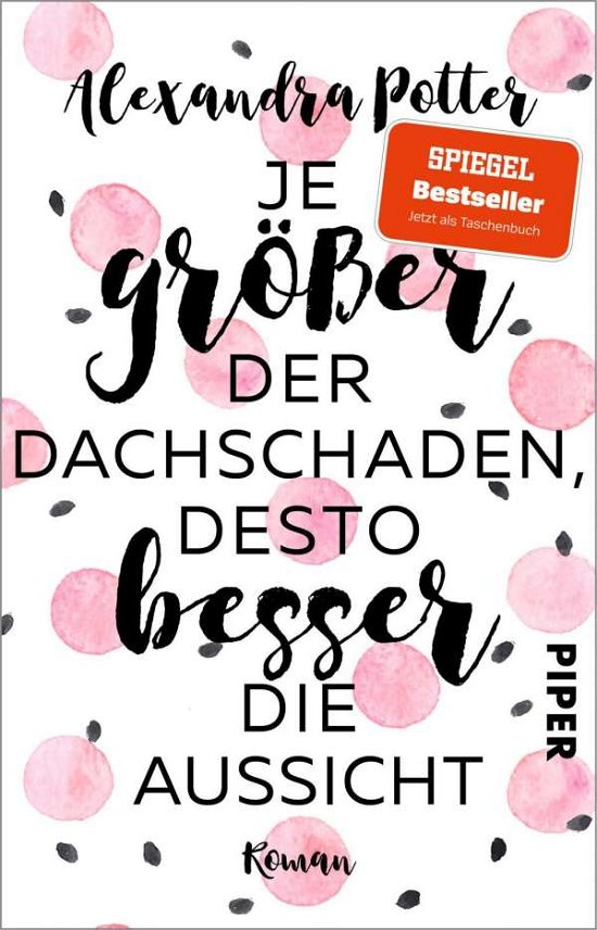 Cover for Alexandra Potter · Je größer der Dachschaden, desto besser die Aussicht (Paperback Book) (2022)