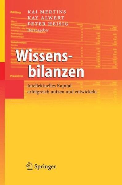 Cover for Kay Alwert · Wissensbilanzen: Intellektuelles Kapital Erfolgreich Nutzen Und Entwickeln (Innbunden bok) [2005 edition] (2005)