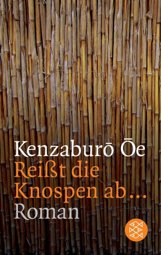 Cover for Kenzaburo Oe · Fischer TB.14419 Oe.Reißt die Knospen (Book)