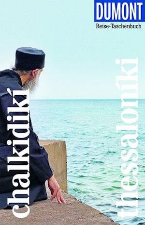 Cover for Klaus Bötig · DuMont Reise-Taschenbuch: Chalkidiki &amp; Thessaloniki (Pocketbok) (2019)