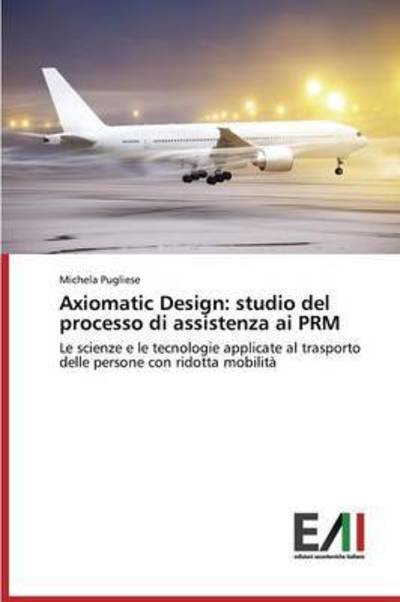 Cover for Pugliese · Axiomatic Design: studio del p (Book) (2015)