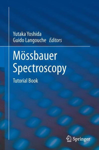 Cover for Yutaka Yoshida · Moessbauer Spectroscopy: Tutorial Book (Hardcover Book) [2013 edition] (2012)