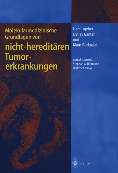 Cover for Ganten  Detlev · Molekularmedizinische Grundlagen von hereditaren Tumorerkrankungen - Molekulare Medizin (Paperback Book) (2012)