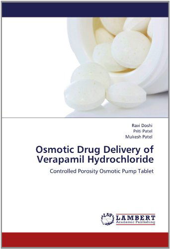 Cover for Mukesh Patel · Osmotic Drug Delivery of Verapamil Hydrochloride: Controlled Porosity Osmotic Pump Tablet (Paperback Book) (2012)
