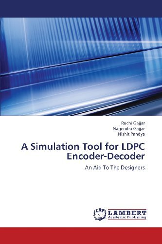 Cover for Ruchi Gajjar · A Simulation Tool for LDPC Encoder-Decoder (Pocketbok) (2013)