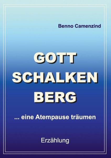 Cover for Benno Camenzind · Gottschalkenberg (Paperback Book) (2015)