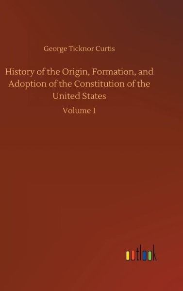 History of the Origin, Formation - Curtis - Książki -  - 9783734038198 - 20 września 2018