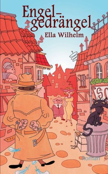 Cover for Ella Wilhelm · Engelgedrangel: Roman (Paperback Book) (2016)