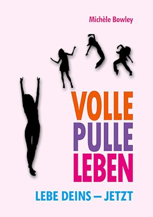 Cover for Michèle Bowley · Volle Pulle Leben (Book) (2023)