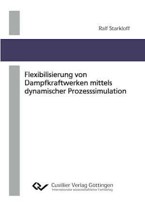 Cover for Ralf Starkloff · Flexibilisierung von Dampfkraftwerken mittels dynamischer Prozesssimulation (Paperback Book) (2016)