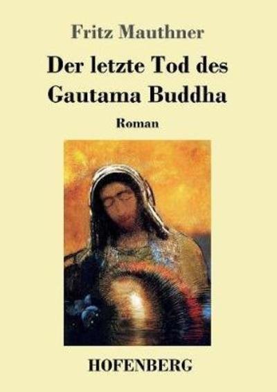 Cover for Mauthner · Der letzte Tod des Gautama Bud (Bog) (2018)
