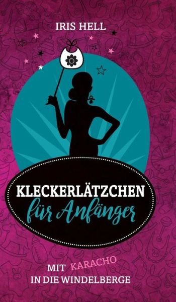 Cover for Hell · Kleckerlätzchen für Anfänger (Bog) (2017)