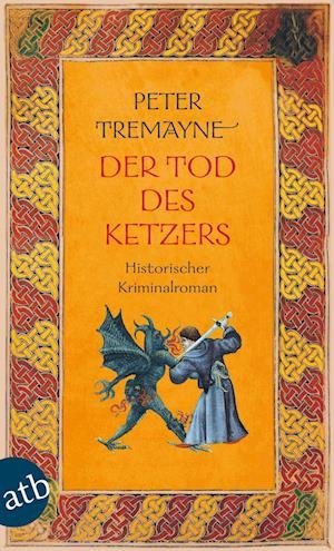 Cover for Peter Tremayne · Der Tod des Ketzers (Bok) (2023)