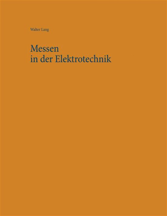 Cover for Walter Lang · Messen in der Elektrotechnik (Pocketbok) (2020)