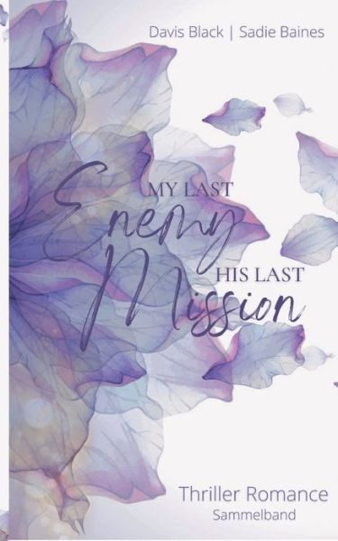 Cover for Davis Black · My Last Enemy: His Last Mission (Paperback Book) (2021)