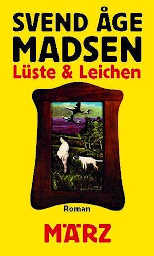 Lüste und Leichen - Svend Åge Madsen - Livros - März Verlag - 9783755000198 - 28 de fevereiro de 2023