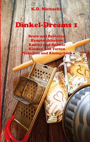 Dinkel-Dreams 1 - K. D. Michaelis - Livros - Books on Demand - 9783755774198 - 14 de fevereiro de 2022