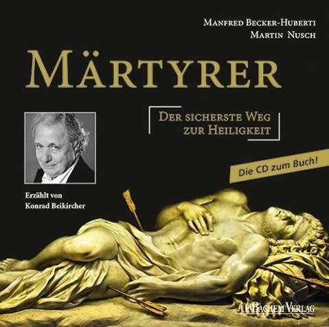 Cover for Konrad Beikircher · Märtyrer Die CD zum Buch (CD) (2013)