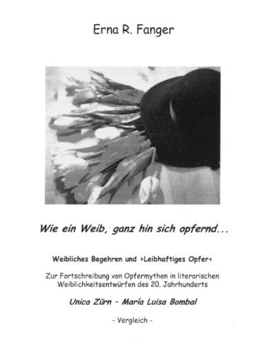 Cover for Erna R Fanger · Wie ein Weib, ganz hin sich opfernd... (Taschenbuch) [German edition] (2001)
