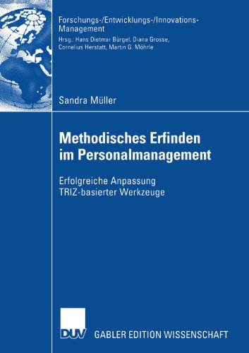 Cover for Sandra Muller · Methodisches Erfinden Im Personalmanagement: Erfolgreiche Anpassung Triz-Basierter Werkzeuge - Forschungs- / Entwicklungs- / Innovations-Management (Paperback Book) [2006 edition] (2006)