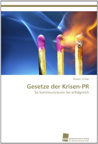 Cover for Florian Scharr · Gesetze Der Krisen-pr: So Kommunizieren Sie Erfolgreich (Paperback Book) [German edition] (2011)