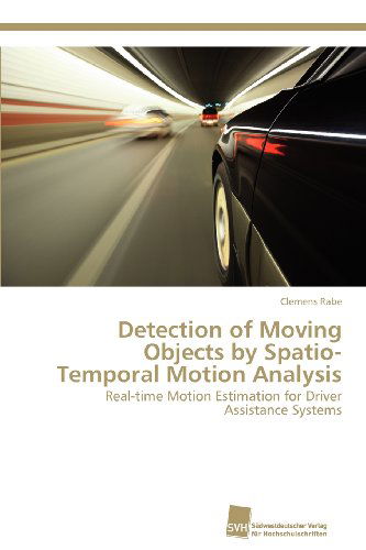 Cover for Clemens Rabe · Detection of Moving Objects by Spatio-temporal Motion Analysis: Real-time Motion Estimation for Driver Assistance Systems (Paperback Book) (2012)