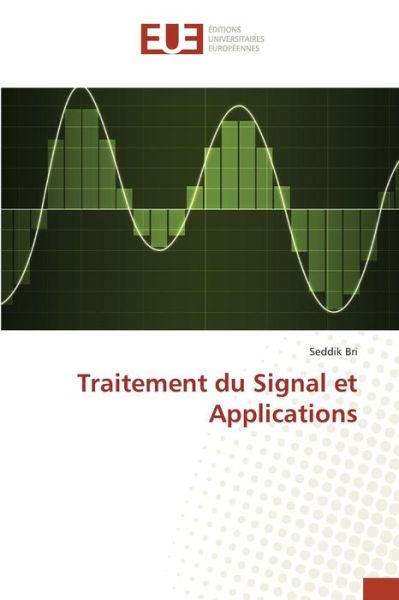 Cover for Bri Seddik · Traitement Du Signal et Applications (Paperback Book) (2018)