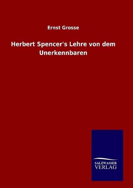Cover for Grosse · Herbert Spencer's Lehre von dem (Bok) (2016)