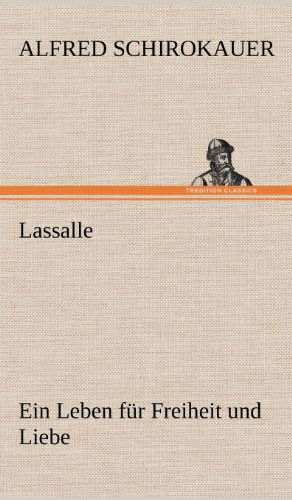 Cover for Alfred Schirokauer · Lassalle (Hardcover Book) [German edition] (2012)