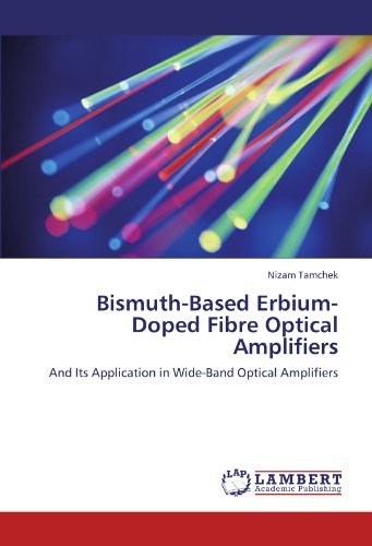 Cover for Nizam Tamchek · Bismuth-based Erbium-doped Fibre Optical Amplifiers: and Its Application in Wide-band Optical Amplifiers (Paperback Book) (2012)