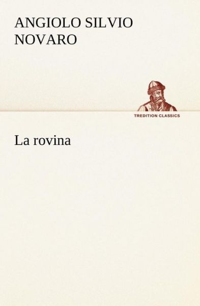 Cover for Angiolo Silvio Novaro · La Rovina (Tredition Classics) (Italian Edition) (Paperback Book) [Italian edition] (2012)