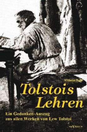 Tolstois Lehren: Ein Gedanken-Ausz - Bode - Bücher -  - 9783863473198 - 