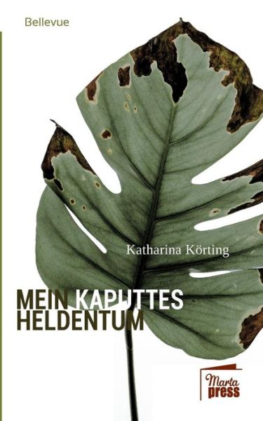 Cover for Körting · Mein kaputtes Heldentum (Book) (2019)