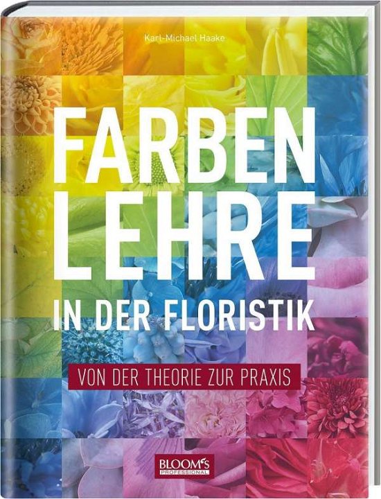 Cover for Haake · Farbenlehre in in der Floristik (Bok)