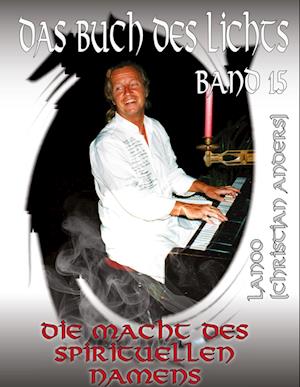 Cover for Christian Anders · Das Buch des Lichts Band 15 (Book) (2024)