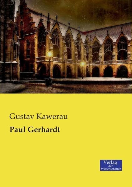 Cover for Gustav Kawerau · Paul Gerhardt (Taschenbuch) [German edition] (2019)
