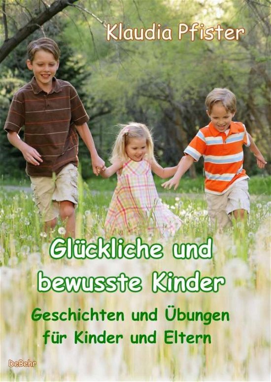 Cover for Pfister · Glückliche und bewusste Kinder (Book)