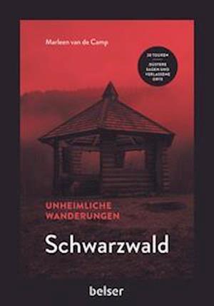 Unheimliche Wanderungen Schwarzwald - Marleen van de Camp - Books - Belser Reise - 9783989050198 - June 21, 2023