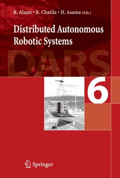 Cover for Richard Alami · Distributed Autonomous Robotic System 6 (Paperback Book) [Softcover reprint of hardcover 1st ed. 2007 edition] (2010)
