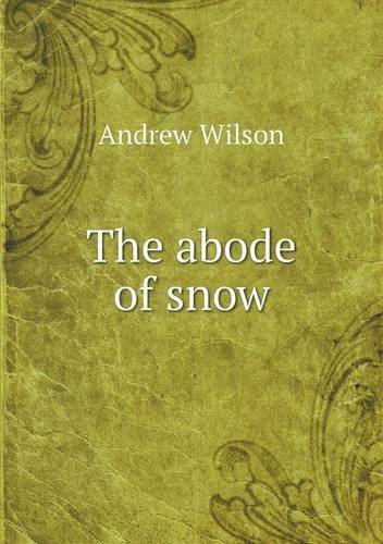 Cover for Andrew Wilson · The Abode of Snow (Paperback Bog) (2013)