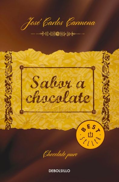 Cover for Jose Carlos Carmona · Sabor a chocolate / The Taste of Chocolate (Paperback Book) (2016)