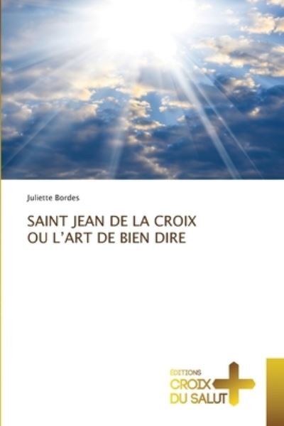 Cover for Bordes · Saint Jean De La Croix Ou L'art (Book) (2020)