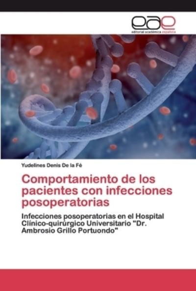 Cover for Yudelines Denis de la Fe · Comportamiento de los pacientes con infecciones posoperatorias (Pocketbok) (2020)