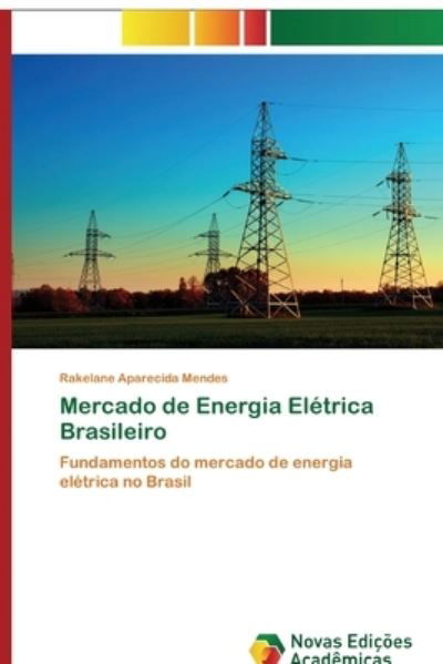 Mercado de Energia Elétrica Bras - Mendes - Livres -  - 9786202194198 - 5 avril 2018