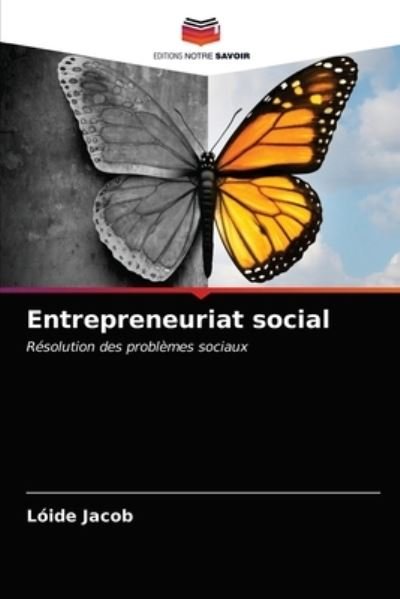 Entrepreneuriat social - Jacob - Andet -  - 9786202769198 - 18. januar 2021