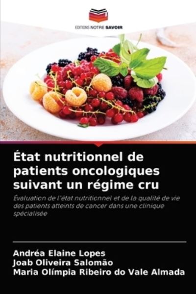 Cover for Andrea Elaine Lopes · Etat nutritionnel de patients oncologiques suivant un regime cru (Paperback Book) (2021)